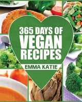 9781539581239-1539581233-Vegan: 365 Days of Vegan Recipes (Everyday Vegan Vegan Recipes Vegan Cookbook)