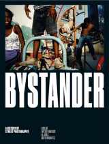 9781786270665-1786270668-Bystander: A History of Street Photography