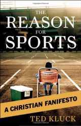 9780802458360-080245836X-The Reason For Sports: A Christian Fanifesto