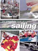 9780600599463-0600599469-The Complete Book Of Sailing: Equipment * Boats * Competition * Techniques