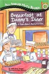 9780448432663-0448432668-Breakfast at Danny's Diner: A Book About Multiplication, (All aboard math reader)