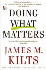 9780307351661-0307351661-Doing What Matters: How to Get Results That Make a Difference - The Revolutionary Old-School Approach