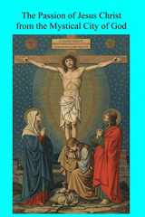9781548433857-1548433853-The Passion of Jesus Christ from the Mystical City of God