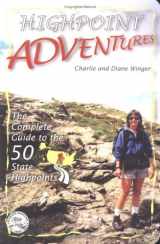 9780967146638-0967146631-Highpoint Adventures: The Complete Guide to the 50 State Highpoints