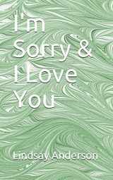 9781080206162-1080206167-I'm Sorry & I Love You (Nikki Enders)