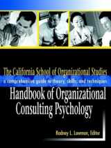 9780787967758-0787967750-The California School of Organizational Studies Handbook of Organizational Consulting Psychology: A Comprehensive Guide to Theory Skills and Techniqu