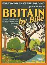 9781849944243-1849944245-Britain by Bike: Foreword By Clare Balding