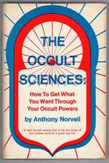 9780136278771-0136278779-The Occult Sciences: How to Get What You Want Through Your Occult Powers