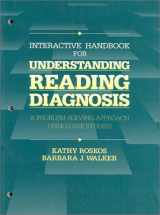 9780024237309-0024237302-Interactive Handbook for Understanding Reading Diagnosis: A Problem-Solving Approach Using Case Studies