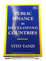 9781852783747-1852783745-Public Finance in Developing Countries: Theory and Practice