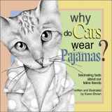 9780740707605-0740707604-Why Do Cats Wear Pajamas? Fascinating Facts About Our Feline Friends