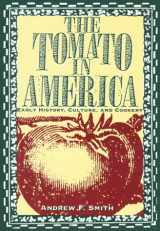 9781570030000-1570030006-The Tomato in America: Early History, Culture, and Cookery