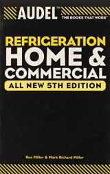 9780764571176-0764571176-Audel Refrigeration Home and Commercial