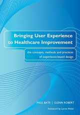 9781846191763-1846191769-Bringing User Experience to Healthcare Improvement