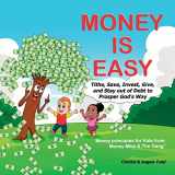 9781953398093-195339809X-Money Is Easy: Tithe, Save, Invest, Give and Stay out of Debt to Prosper God's Way (Money Mike & The Gang™ Four-Book Series)