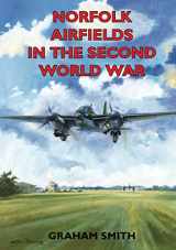 9781853063206-1853063207-Norfolk Airfields in the Second World War (British Airfields in the Second World War)