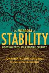 9781557256232-1557256233-The Wisdom of Stability: Rooting Faith in a Mobile Culture