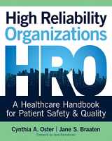 9781940446387-1940446384-High Reliability Organizations: A Healthcare Handbook for Patient Safety & Quality, 2016 AJN Award Recipient
