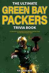 9781953563101-1953563104-The Ultimate Green Bay Packers Trivia Book: A Collection of Amazing Trivia Quizzes and Fun Facts For Die-Hard Packers Fans!