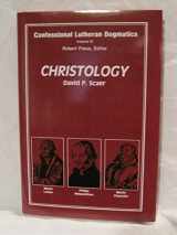 9780962279164-0962279161-Christology (Confessional Luthern Dogmatics Series, Volume 6)