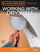 9781589234772-1589234774-Black & Decker Working with Drywall: Hanging & Finishing Drywall the Professional Way