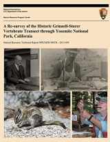 9781494423049-1494423049-A Re-survey of the Historic Grinnell-Storer Vertebrate Transect through Yosemite National Park, California (Natural Resource Technical Report NPS/SIEN/NRTR?2011/439)