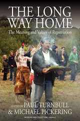 9781845459581-184545958X-The Long Way Home: The Meaning and Values of Repatriation (Museums and Collections)