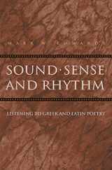 9780691086668-0691086664-Sound, Sense, and Rhythm: Listening to Greek and Latin Poetry.