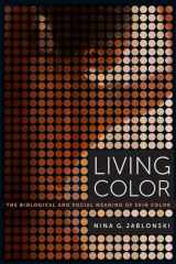 9780520283862-0520283864-Living Color: The Biological and Social Meaning of Skin Color
