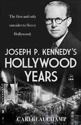 9780571217366-0571217362-Joseph P. Kennedy Presents: His Hollywood Years