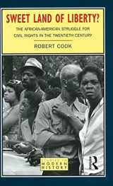 9781138837607-1138837601-Sweet Land of Liberty?: The African-American Struggle for Civil Rights in the Twentieth Century (Studies In Modern History)