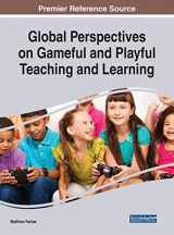 9781799820154-1799820157-Global Perspectives on Gameful and Playful Teaching and Learning