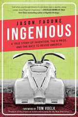 9781510718395-1510718397-Ingenious: A True Story of Invention, the X Prize, and the Race to Revive America