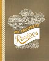9781987514100-1987514106-My Favorite Recipes: Blank Recipe Book to Write In: Collect the Recipes You Love in Your Own Custom Cookbook, (100-Recipe Journal and Organizer)