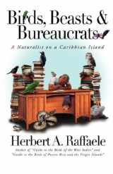9781583851111-1583851119-Birds, Beasts and Bureaucrats