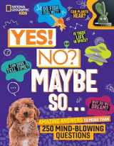 9781426375736-1426375735-Yes! No? Maybe So...: Amazing Answers to More Than 250 Mind-Blowing Questions