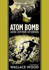 9781683962458-1683962451-Atom Bomb and Other Stories (The EC Comics Library, 27)