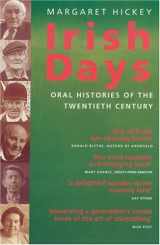 9781856265218-1856265218-Irish Days: Oral Histories of the Twentieth Century