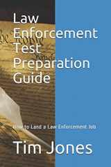 9781521067550-1521067554-Law Enforcement Test Preparation Guide: How to Land a Law Enforcement Job
