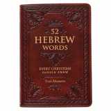 9781432127770-1432127772-52 Hebrew Words Every Christian Should Know - Faux Leather Gift Book