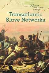 9781502626967-1502626969-Transatlantic Slave Networks (Routes of Cross-Cultural Exchange)