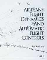 9781884885174-1884885179-Airplane Flight Dynamics & Automatic Flight Controls: Part I