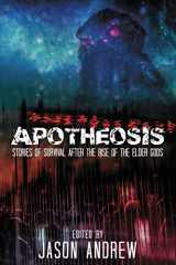 9780979422133-0979422132-Apotheosis: Stories of Human Survival After the Rise of the Elder Gods