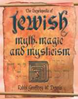 9780738709055-0738709050-The Encyclopedia of Jewish Myth, Magic and Mysticism