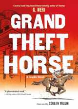 9781620148556-1620148552-Grand Theft Horse