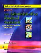 9781416001966-1416001964-Student Study Guide to Accompany Kinn's The Administrative Medical Assistant (Revised Reprint): An Applied Learning Approach