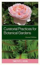 9781538151785-1538151782-Curatorial Practices for Botanical Gardens