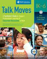 9781935099833-1935099833-Talk Moves: A Facilitator's Guide to Support Professional Learning of Classroom Discussions in Math