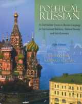 9780757534164-0757534163-POLITICAL RUSSIAN: AN INTERMEDIATE COURSE IN RUSSIAN LANGUAGE FOR INTERNATIONAL RELATIONS, NATIONAL SECURITY AND SOCIO-ECONOMICS