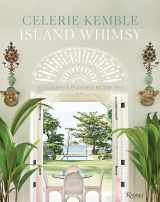 9780847862191-0847862194-Island Whimsy: Designing a Paradise by the Sea